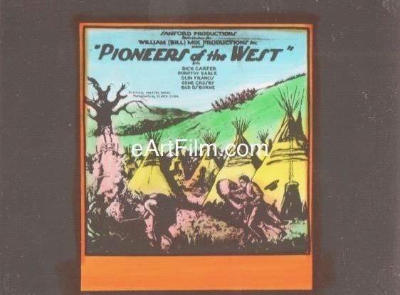 eArtFilm.com 3.25"x4" U.S glass advertising slide Pioneers Of The West 1926 3x4 2nd style glass slide Marcel Perez western